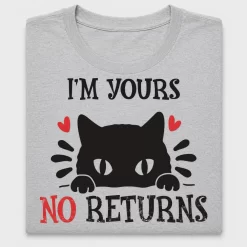 I'm Yours No Returns Cat DTF Transfer
