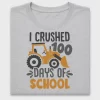 I Crushed 100 Days of School DTF Transfer