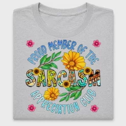 Proud Member Of The Sarcasm Appreciation Club DTF Transfer