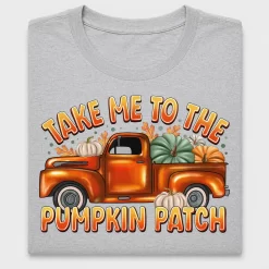 Take Me To The Pumpkin Patch DTF Transfer