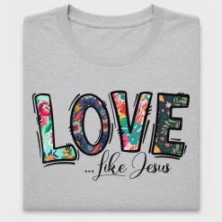 Love Like Jesus Floral DTF Transfer