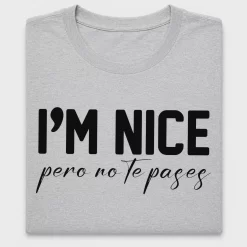 I'm Nice Pero No Te Pases DTF Transfer