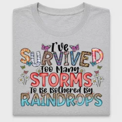 Survived Too Many Storms DTF Transfer
