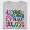 Fight Cancer In All Colors DTF Transfer