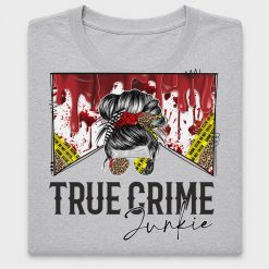 True Crime Junkie DTF Transfer for Shirts