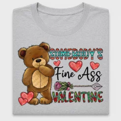Somebody's Fine Ass Valentine DTF Transfer