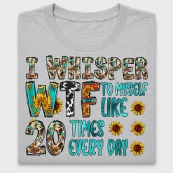 Whisper Wit 20 Sarcastic DTF Transfer