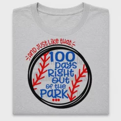 100 Days Right Out Of The Park DTF Transfer
