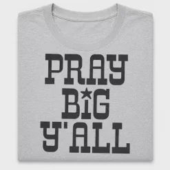 Pray Big Y'all DTF Transfer