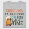 Surviving Fatherhood One Beer DTF Transfer