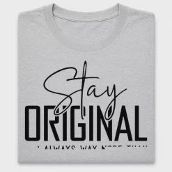 Stay Original DTF Transfer Design