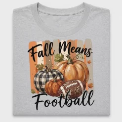 Fall Means Football DTF Transfer