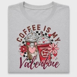 Coffee Is My Valentine DTF Transfer