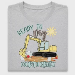 Ready to Dig Fourth Grade DTF Transfer