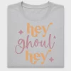 Hey Ghoul Hey DTF Transfer