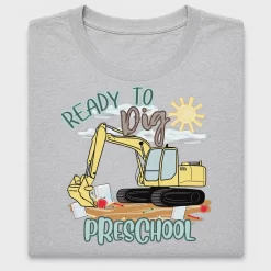 Ready to Dig Preschool DTF Transfer
