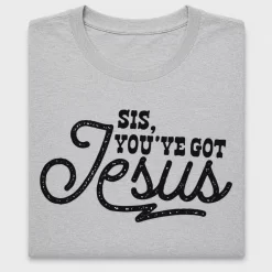 Sis You've Got Jesus DTF Transfer