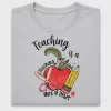 Teaching is a Work of Heart DTF Transfer