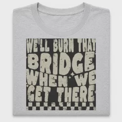 Distressed Retro Bridge Saying DTF Transfer