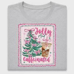 Jolly And Caffeinated Christmas DTF Transfer