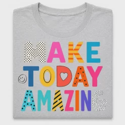 Make Today Amazing DTF Transfer