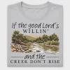 Good Lord Willin Creek Don't Rise DTF Transfer