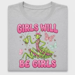 Girls Will Be Girls DTF Transfer