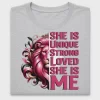 She Is Unique Strong Loved DTF Transfer