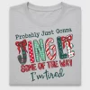 Funny Christmas Jingle Probably Gonna DTF Transfer