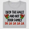 Deck The Halls Funny Christmas DTF Transfer