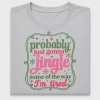Probably Jingle Some of the Way DTF Transfer