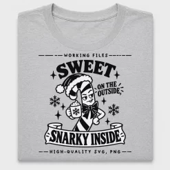 Sweet On Outside Snarky Inside DTF Transfer