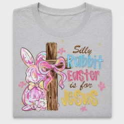 Silly Rabbit Easter Jesus DTF Transfer