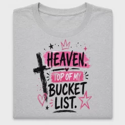 Heaven Top Of My Bucket List DTF Transfer