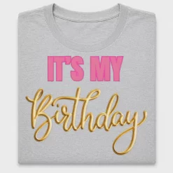 It's My Birthday DTF Transfer