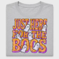 Just Here For The Boos DTF Transfer