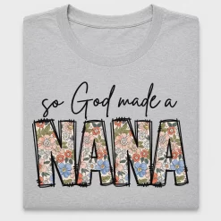 So God Made A Nana DTF Transfer