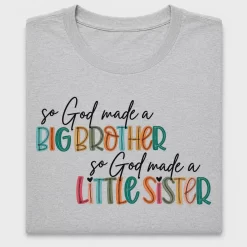 So God Made A Big Brother Little Sister DTF Transfer