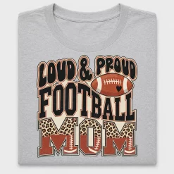 Loud and Proud Football Mom DTF Transfer