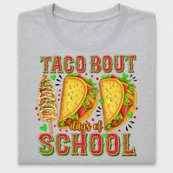 Taco Bout 100 Days School DTF Transfer