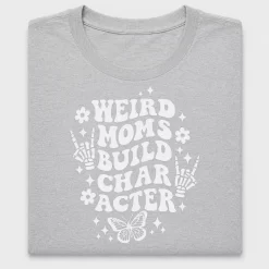 Weird Moms Build Character DTF Transfer