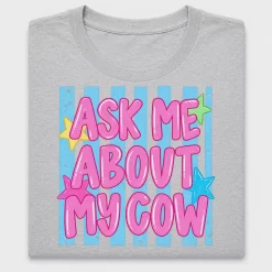 Ask Me About My Cow DTF Transfer