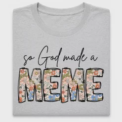 So God Made A Meme Boho Floral DTF Transfer