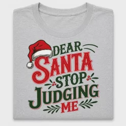 Dear Santa Stop Judging Me DTF Transfer