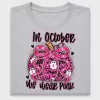 In October We Wear Pink DTF Transfer